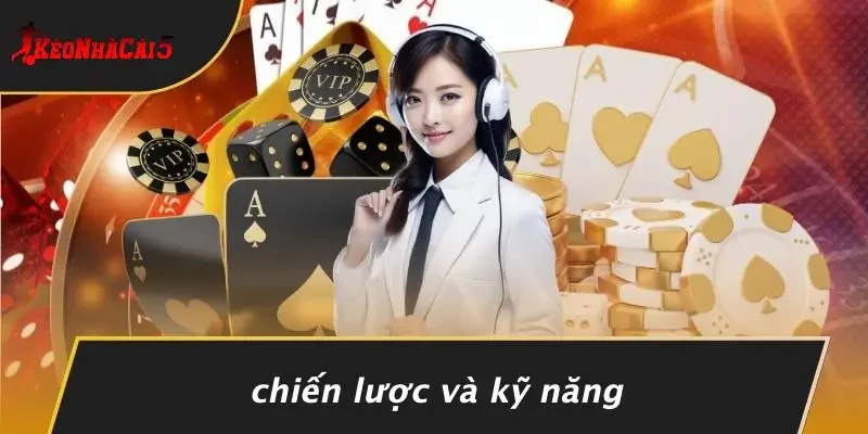 Chiến Lược Và Kỹ Năng