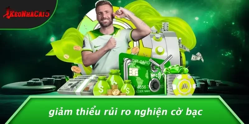 Giảm Thiểu Rủi Ro Nghiện Cờ Bạc