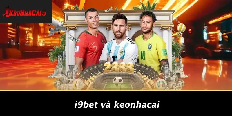I9BET Và Keonhacai