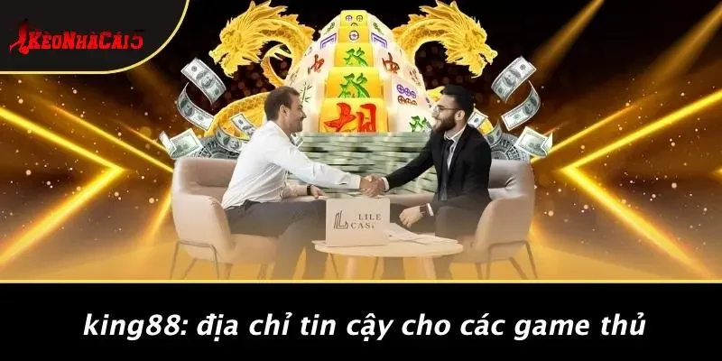 KING88: Địa Chỉ Tin Cậy Cho Các Game Thủ