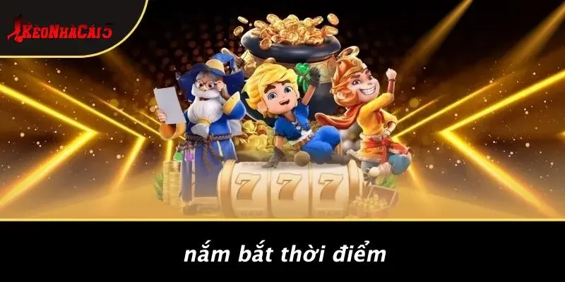 Nắm Bắt Thời Điểm